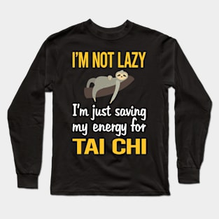 Saving Energy For Tai Chi Long Sleeve T-Shirt